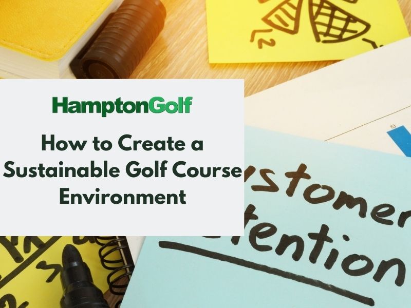 Customer Service and Retention Strategies for Golf Courses