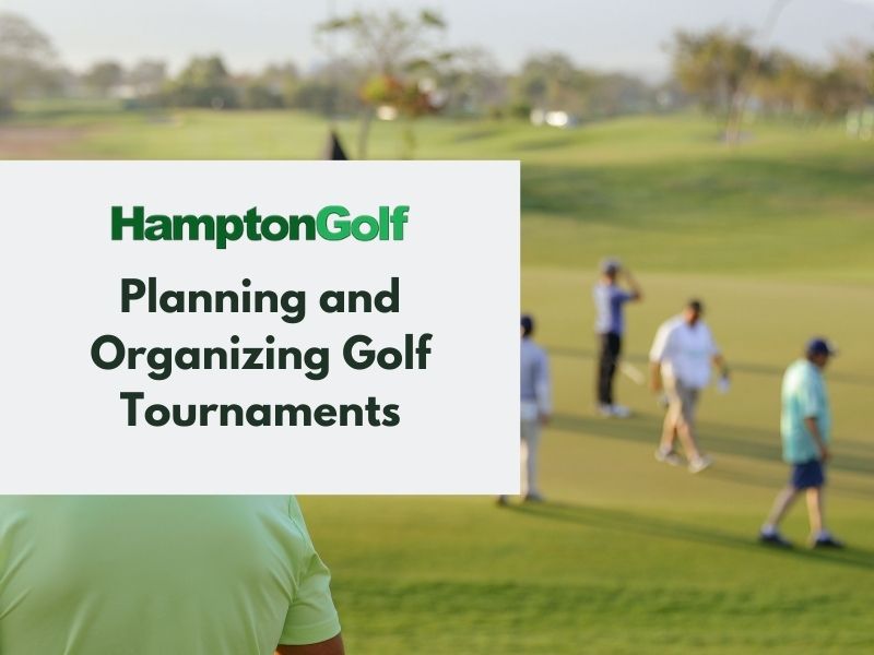Planning and Organizing Golf Tournaments